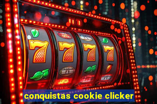 conquistas cookie clicker